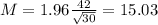M = 1.96\frac{42}{\sqrt{30}} = 15.03