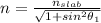 n = \frac{n_{slab}}{\sqrt{1+ sin^2 \theta _1 } }