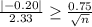 \frac{|-0.20|}{2.33}\geq \frac{0.75}{\sqrt{n}}