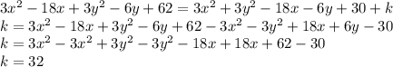 3x^2-18x+3y^2-6y+62=3x^2+3y^2-18x-6y+30+k\\k=3x^2-18x+3y^2-6y+62-3x^2-3y^2+18x+6y-30\\k=3x^2-3x^2+3y^2-3y^2-18x+18x+62-30\\k=32