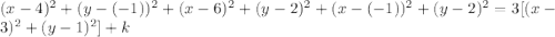 (x-4)^2+(y-(-1))^2+(x-6)^2+(y-2)^2+(x-(-1))^2+(y-2)^2=3[(x-3)^2+(y-1)^2]+k