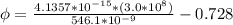 \phi  = \frac{4.1357 *10^{-15} * (3.0 *10^8)}{546.1 *10^{-9}}  -    0.728