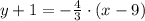 y + 1 = -\frac{4}{3}\cdot (x - 9)
