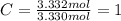 C=\frac{3.332mol}{3.330mol}=1