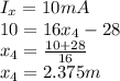 I_x=10mA\\10=16x_4-28\\x_4=\frac{10+28}{16}\\x_4=2.375m
