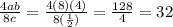 \frac{4ab}{8c}=\frac{4(8)(4)}{8(\frac{1}{2}) }=\frac{128}{4}=32
