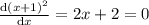 \frac{\mathrm{d} (x + 1)^{2}}{\mathrm{d} x} = 2x +2 = 0