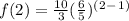 f(2) = \frac{10}{3}(\frac{6}{5})^(^2^-^1^)
