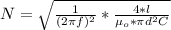 N = \sqrt{\frac{1}{(2 \pi f)^2} * \frac{4 * l }{\mu_o * \pi d^2 C}  }