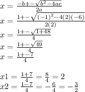 x =  \frac{ - b +  -  \sqrt{ {b}^{2} - 4ac } }{2a}  \\ x =  \frac{1 +  -  \sqrt{ {( - 1)}^{2} - 4(2)( - 6) } }{2(2)}  \\ x =  \frac{1 +  -  \sqrt{1  + 48} }{4}  \\ x =  \frac{1 +  -  \sqrt{49} }{4}  \\ x =  \frac{1 +  - 7}{4}  \\  \\ x1 =  \frac{1  + 7}{4}  =  \frac{8}{4}  = 2 \\ x2 =  \frac{1 - 7}{4}  =   - \frac{6 }{4}  =  -  \frac{3}{2}