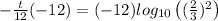 -\frac{t}{12}(-12)=(-12)log_{10}\left((\frac{2}{3})^2\right)