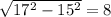 \sqrt{17^2-15^2}=8