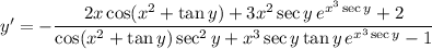 y'=-\dfrac{2x\cos(x^2+\tan y)+3x^2\sec y\,e^{x^3\sec y}+2}{\cos(x^2+\tan y)\sec^2y+x^3\sec y\tan y\,e^{x^3\sec y}-1}