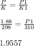 \frac{P}{K}= \frac{P1}{K1} \\\\\frac{1.88}{298}= \frac{P1}{310}\\\\1.9557