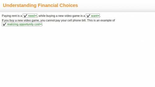 Understanding Financial Choices Paying rent is a while buying a new video game is a If you buy a new