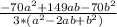 \frac{-70a^{2} + 149ab -70b^{2}}{3*(a^{2} -2ab + b^{2}) }