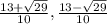\frac{13+\sqrt{29}}{10} , \frac{13-\sqrt{29}}{10}