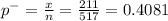 p^{-}  = \frac{x}{n} = \frac{211}{517} =0.4081