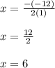 x=\frac{-(-12)}{2(1)} \\\\x=\frac{12}{2} \\\\x=6