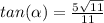 tan(\alpha )=\frac{5\sqrt{11} }{11}