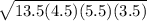 \sqrt{13.5(4.5)(5.5)(3.5)}