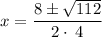 $x=\frac{8\pm\sqrt{112}}{2\cdot \:4}$