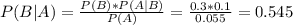 P(B|A) = \frac{P(B)*P(A|B)}{P(A)} = \frac{0.3*0.1}{0.055} = 0.545