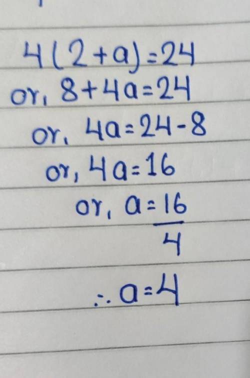 What is 4(2 + a) = 24?