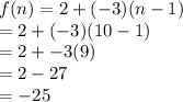 f(n)=2+(-3)(n-1)\\=2+(-3)(10-1)\\=2+-3(9)\\=2-27\\=-25