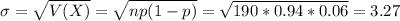 \sigma = \sqrt{V(X)} = \sqrt{np(1-p)} = \sqrt{190*0.94*0.06} = 3.27