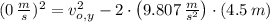 (0\,\frac{m}{s})^{2} = v_{o,y}^{2} - 2\cdot \left(9.807\,\frac{m}{s^{2}} \right)\cdot (4.5\,m)