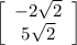 \left[\begin{array}{ccc}-2\sqrt{2} \\5\sqrt{2} \end{array}\right]