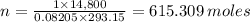 n = \frac{1 \times 14,800 }{0.08205   \times  293.15 } = 615.309 \, moles