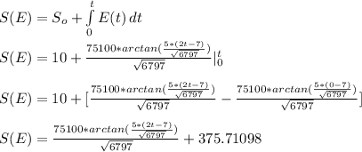 S (E) = S_o + \int\limits^t_0 {E(t)} \, dt\\\\S ( E ) = 10 + \frac{75100*arctan( \frac{5*(2t - 7 )}{\sqrt{6797} }) }{\sqrt{6797} } |_0^t\\\\S ( E ) = 10 + [ \frac{75100*arctan( \frac{5*(2t - 7 )}{\sqrt{6797} }) }{\sqrt{6797} } - \frac{75100*arctan( \frac{5*(0 - 7 )}{\sqrt{6797} }) }{\sqrt{6797} } ]\\\\S ( E ) =  \frac{75100*arctan( \frac{5*(2t - 7 )}{\sqrt{6797} }) }{\sqrt{6797} }  + 375.71098\\
