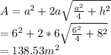 A=a^2+2a\sqrt{\frac{a^2}{4}+h^2 } \\=6^2+2*6\sqrt{\frac{6^2}{4}+8^2 } \\=138.53m^2