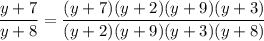 \dfrac{y+7}{y+8}=\dfrac{(y+7)(y+2)(y+9)(y+3)}{(y+2)(y+9)(y+3)(y+8)}