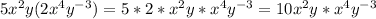 5x^2y(2x^4y^{-3})=5*2*x^2y*x^4y^{-3}=10x^2y*x^4y^{-3}