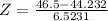 Z = \frac{46.5 - 44.232}{6.5231}