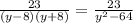 \frac{23}{(y-8)(y+8)}=\frac{23}{y^{2}-64}