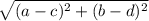 \sqrt[]{(a-c)^2+(b-d)^2}