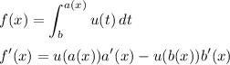 \displaystyle f(x)=\int^{a(x)}_b {u(t)} \, dt \\\\f'(x)=u(a(x))a'(x)-u(b(x))b'(x)