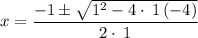 $x=\frac{-1\pm \sqrt{1^2-4\cdot \:1\left(-4\right)}}{2\cdot \:1}$
