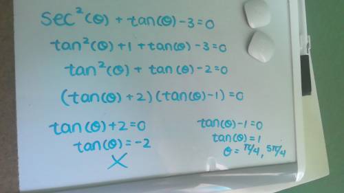Solve sec2theta + tantheta - 3 =0 for 0