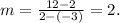 m=\frac{12-2}{2-(-3)}=2.
