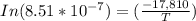 In(8.51*10^{-7})=(\frac{-17,810}{T})