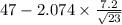 47-2.074 \times {\frac{7.2}{\sqrt{23} } }
