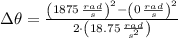\Delta \theta = \frac{\left(1875\,\frac{rad}{s} \right)^{2}-\left(0\,\frac{rad}{s} \right)^{2}}{2\cdot \left(18.75\,\frac{rad}{s^{2}} \right)}