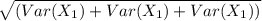 \sqrt{(Var(X_1)+Var(X_1)+Var(X_1))}