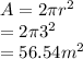 A=2\pi r^2\\=2\pi 3^2\\=56.54m^2