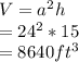 V=a^2h\\=24^2*15\\=8640ft^3